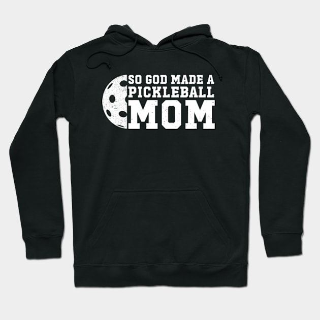 So God Made a Pickleball Mom Hoodie by GreenCraft